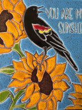 Load image into Gallery viewer, framed 6"x6" red wing blackbird "you are my sunshine" sunflower tile